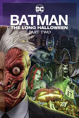 91海角乱伦《蝙蝠侠：漫长的万圣节(下) Batman: The Long Halloween, Part 2》免费在线观看
